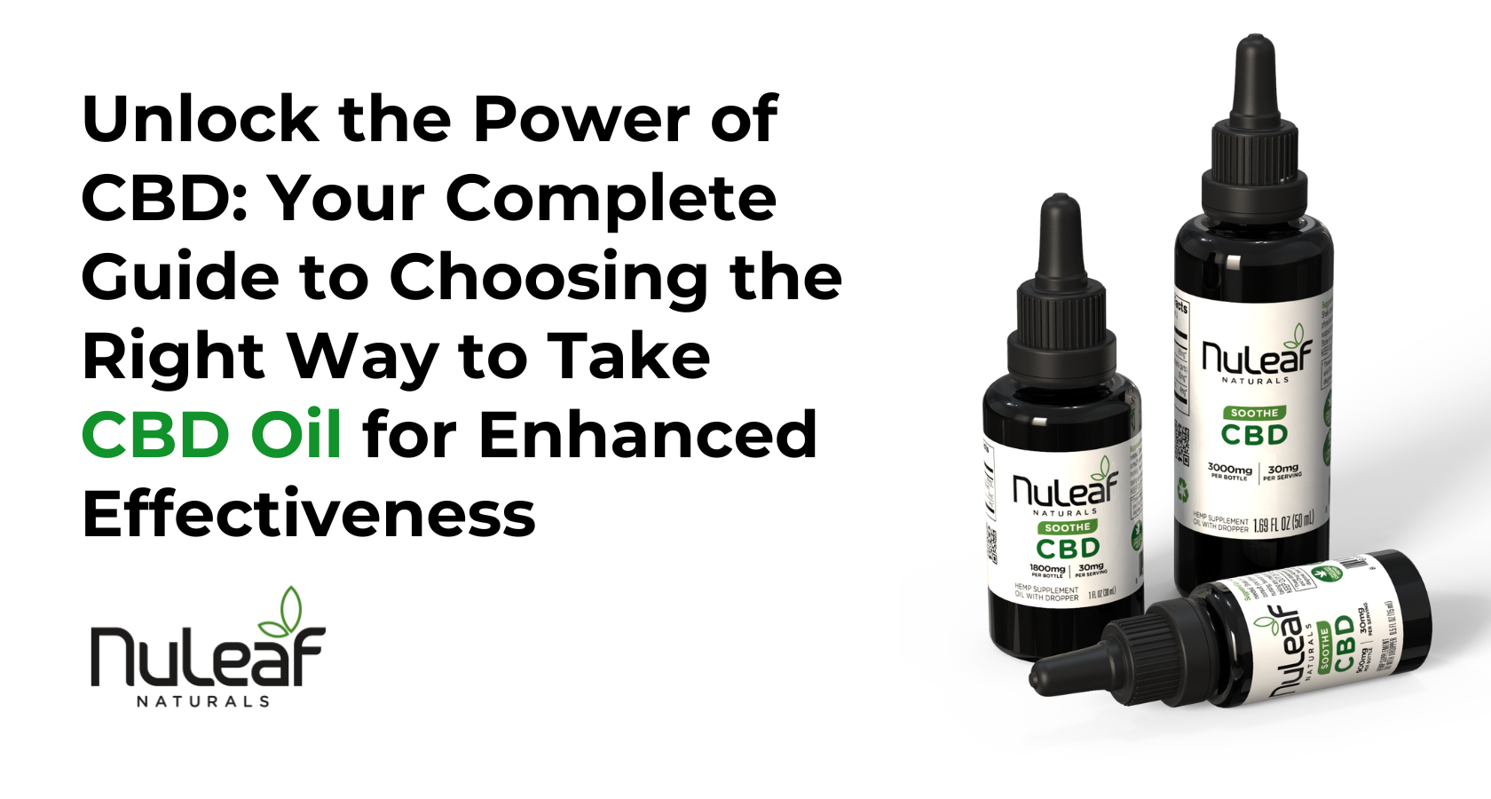Unlock the Power of CBD: Your Complete Guide to Choosing the Right Way to Take CBD Oil for Enhanced Effectiveness