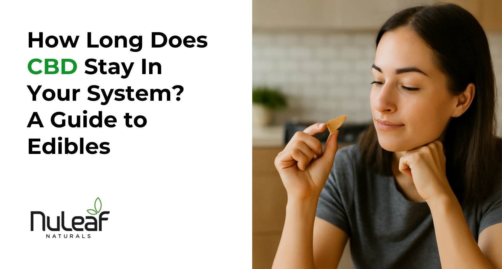 How Long Does CBD Stay In Your System? A Guide to Edibles