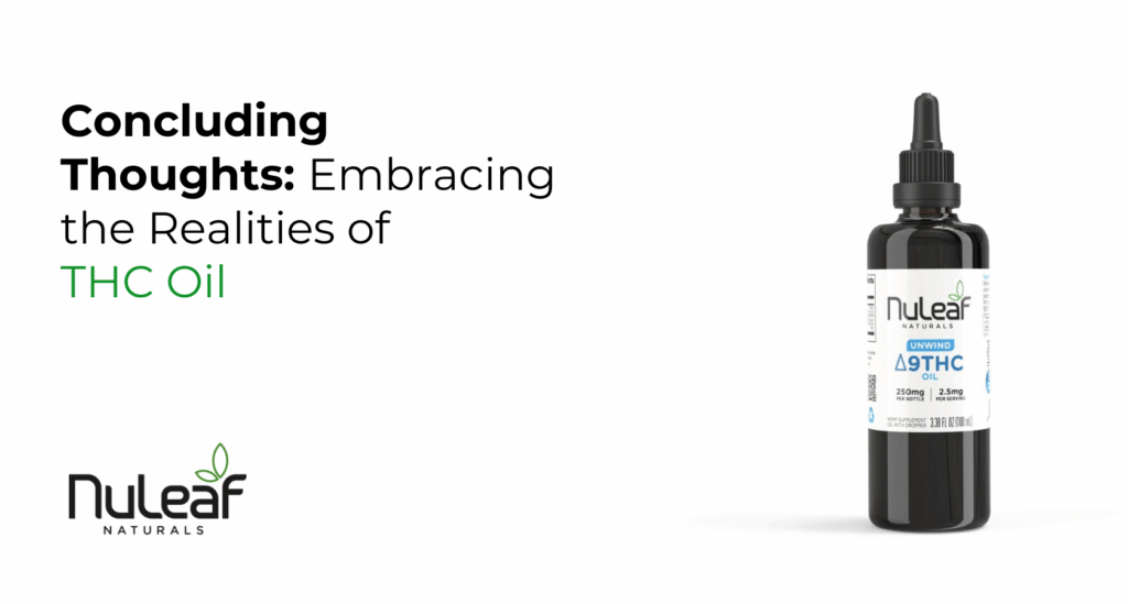 Concluding Thoughts: Embracing the Realities of THC Oil