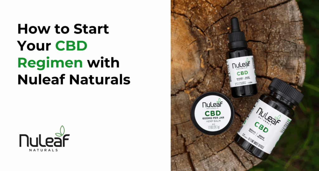 How to Start Your CBD Regimen with Nuleaf Naturals